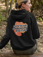 Load image into Gallery viewer, Everything Happens for a Reason Hoodie
