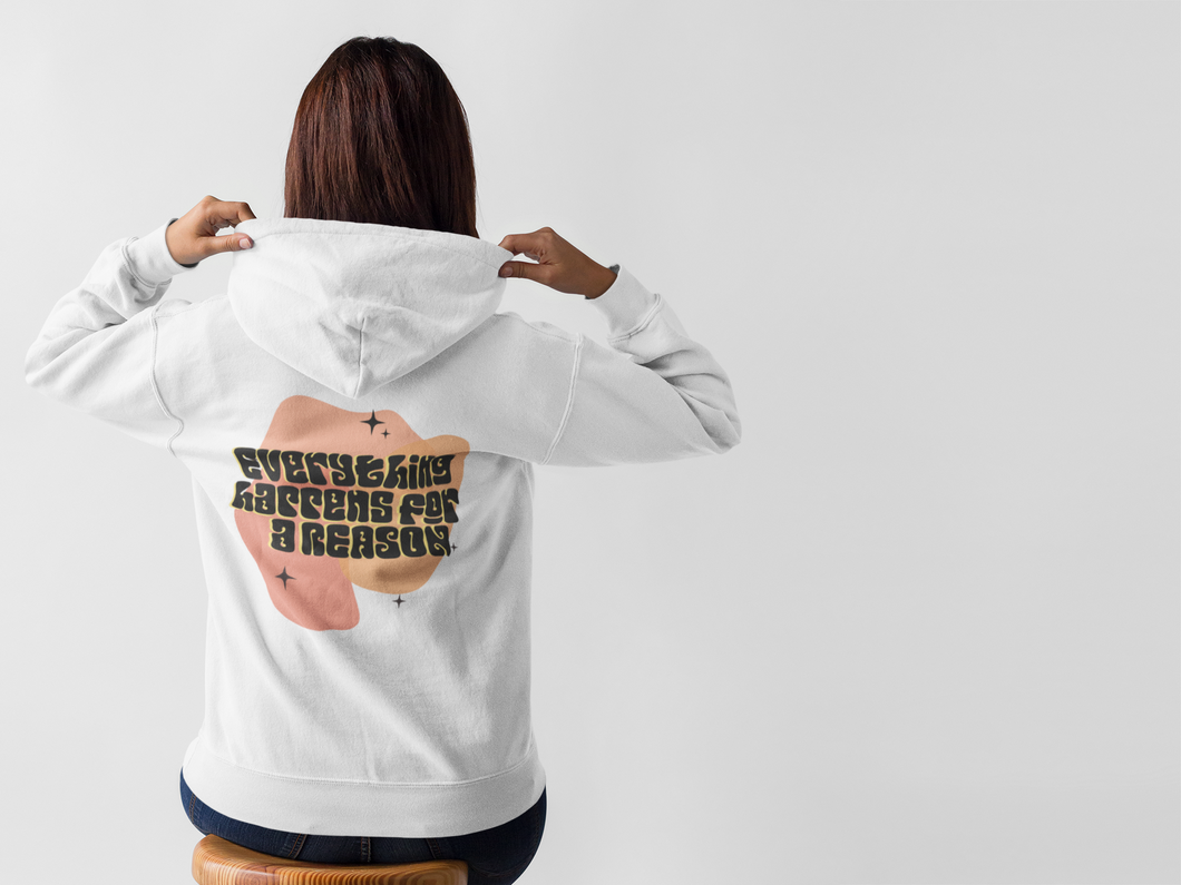 Everything Happens for a Reason Hoodie